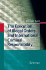 The Execution of Illegal Orders and International Criminal Responsibility - Book