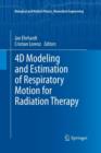 4D Modeling and Estimation of Respiratory Motion for Radiation Therapy - Book