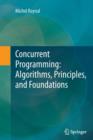 Concurrent Programming: Algorithms, Principles, and Foundations - Book