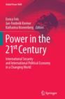 Power in the 21st Century : International Security and International Political Economy in a Changing World - Book