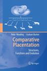 Comparative Placentation : Structures, Functions and Evolution - Book