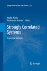 Strongly Correlated Systems : Numerical Methods - Book