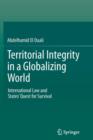 Territorial Integrity in a Globalizing World : International Law and States' Quest for Survival - Book