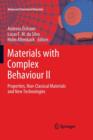 Materials with Complex Behaviour II : Properties, Non-Classical Materials and New Technologies - Book