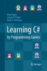 Learning C# by Programming Games - Book