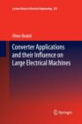 Converter Applications and their Influence on Large Electrical Machines - Book