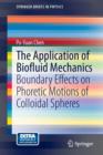 The Application of Biofluid Mechanics : Boundary Effects on Phoretic Motions of Colloidal Spheres - Book