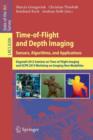Time-of-Flight and Depth Imaging. Sensors, Algorithms and Applications : Dagstuhl Seminar 2012 and GCPR Workshop on Imaging New Modalities - Book