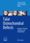 Talar Osteochondral Defects : Diagnosis, Planning, Treatment, and Rehabilitation - Book