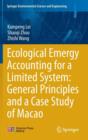 Ecological Emergy Accounting for a Limited System: General Principles and a Case Study of Macao - Book