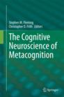 The Cognitive Neuroscience of Metacognition - Book