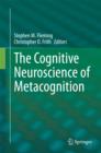 The Cognitive Neuroscience of Metacognition - eBook