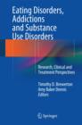 Eating Disorders, Addictions and Substance Use Disorders : Research, Clinical and Treatment Perspectives - Book