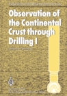 Observation of the Continental Crust through Drilling I : Proceedings of the International Symposium held in Tarrytown, May 20-25, 1984 - eBook