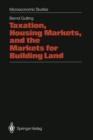 Taxation, Housing Markets, and the Markets for Building Land : An Intertemporal Analysis - eBook