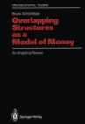 Overlapping Structures as a Model of Money : An Analytical Review - eBook