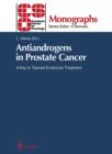 Antiandrogens in Prostate Cancer : A Key to Tailored Endocrine Treatment - Book