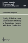 Equity, Efficiency and Evolutionary Stability in Bargaining Games with Joint Production - eBook