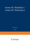Atoms III - Molecules I / Atome III - Molekule I - Book