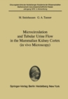 Microcirculation and Tubular Urine Flow in the Mammalian Kidney Cortex (in vivo Microscopy) : Submitted to the Academy Session of April 24, 1976 - eBook