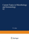 Current Topics in Microbiology and Immunology : Volume 82 - Book