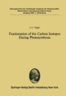 Fractionation of the Carbon Isotopes During Photosynthesis : Submitted to the Session of 19 April, 1980 - eBook