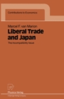 Liberal Trade and Japan : The Incompatibility Issue - eBook