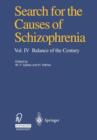 Search for the Causes of Schizophrenia : Vol. IV Balance of the Century - Book