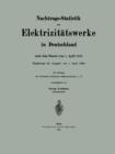 Nachtrags-Statistik Der Elektrizitatswerke in Deutschland : Nach Dem Stande Vom 1. April 1910 - Book