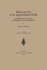 Raum Und Zeit in Der Gegenwartigen Physik : Zur Einfuhrung in Das Verstandnis Der Relativitats- Und Gravitationstheorie - Book