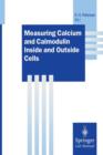 Measuring Calcium and Calmodulin Inside and Outside Cells - Book