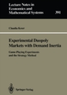 Experimental Duopoly Markets with Demand Inertia : Game-Playing Experiments and the Strategy Method - eBook