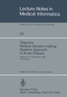 Objective Medical Decision-making; Systems Approach in Acute Disease : Eindhoven, The Netherlands, 19-22 April 1983 Proceedings - eBook