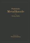 Praktische Metallkunde : Schmelzen Und Giessen, Spanlose Formung, Warmebehandlung - Book