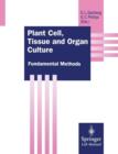 Plant Cell, Tissue and Organ Culture : Fundamental Methods - Book