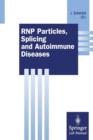 RNP Particles, Splicing and Autoimmune Diseases - Book