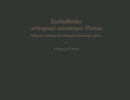Einflufelder orthogonal anisotroper Platten / Influence surfaces of orthogonal anisotropic plates - Book