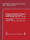 Progress and Trends in Rheology II : Proceedings of the Second Conference of European Rheologists, Prague, June 17-20, 1986 - Book