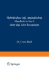 Hebraisches Und Aramaisches Handwoerterbuch UEber Das Alte Testament - Book