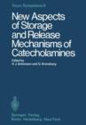 New Aspects of Storage and Release Mechanisms of Catecholamines - Book