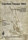 Calcified Tissues 1965 : Proceedings of the Third European Symposium on Calcified Tissues - Book