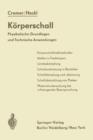 Koerperschall : Physikalische Grundlagen und Technische Anwendungen - Book