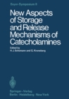 New Aspects of Storage and Release Mechanisms of Catecholamines - eBook