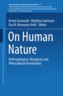 On Human Nature : Anthropological, Biological, and Philosophical Foundations - eBook