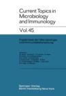 Current Topics in Microbiology and Immunology : Ergebnisse der Mikrobiologie und Immunitatsforschung 45 - Book
