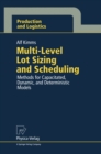 Multi-Level Lot Sizing and Scheduling : Methods for Capacitated, Dynamic, and Deterministic Models - eBook