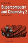 Supercomputer and Chemistry 2 : debis Workshop 1990 Ottobrunn, November 19-20, 1990 - eBook