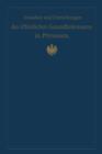 Anstalten Und Einrichtungen Des OEffentlichen Gesundheitswesens in Preussen : Festschrift Zum X. Internationalen Medizinischen Kongress Berlin 1890 - Book