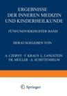 Ergebnisse Der Inneren Medizin Und Kinderheilkunde : Funfundvierzigster Band - Book