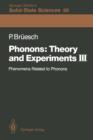 Phonons: Theory and Experiments III : Phenomena Related to Phonons - Book